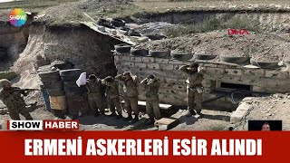 Ermeni askerleri esir alındı [upl. by Silisav624]