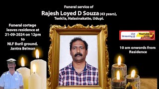 Funeral service of Rajesh Loyed D Souza 43 years Tenkila Halasinakatte Udupi [upl. by Erusaert]