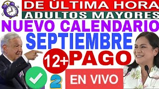 📆CALENDARIO📆 DOBLE 12000☝️AMLO SEPTIEMBRE 🎉 ADULTOS MAYORES 💥EN VIVO [upl. by Kirenoj334]