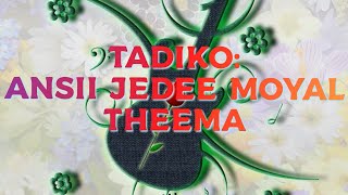 BORANA SIKULANGI MUSIC BY TADIKO  ANSII JEDEE MOYAL THEEMA 👋 [upl. by Koralie619]