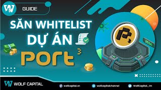 GUIDE Hướng dẫn tham gia kiếm slot IDO Whitelist dự án Port3 Network  Kèo tiềm năng x2030 [upl. by Garrison379]