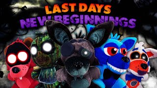 FNAF Plush Last Days SEASON 3  Episode 2 Last Days New Beginnings [upl. by Aissatan712]