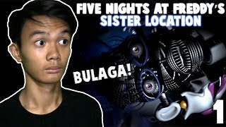 ANG CREEPY  FNAF Sister Location  1 Filipino [upl. by Anayi28]