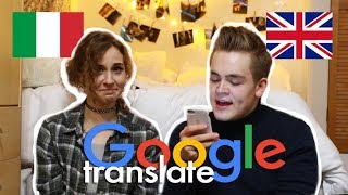 Talking via Google Translate with Gerard ITALIAN vs ENGLISH  doyouknowellie [upl. by Sile]