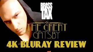 quotThe Great Gatsby 4K Bluray Reviewquot BrassTax [upl. by Cassandry]