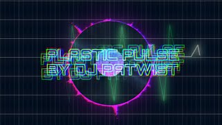 PLASTIC PULSE BY DJ PATWIST [upl. by Neila]