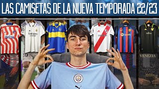 Las NUEVAS CAMISETAS de la PRÓXIMA TEMPORADA 20222023  PSG Barcelona River Boca y más [upl. by Segal261]