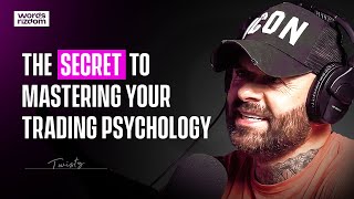 Twistz How To Fix Your Psychology For Trading Success  WOR Podcast EP90 [upl. by Lucias708]