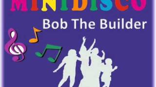 Mini Disco Bob the Builder [upl. by Stutman660]