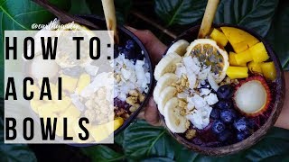 How To Make Acai Bowls 101 [upl. by Macnamara703]