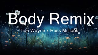 Tion Wayne x Russ Millions  Body Remix Lyrics  have you seen the state of her body mad  30mi [upl. by Adda456]