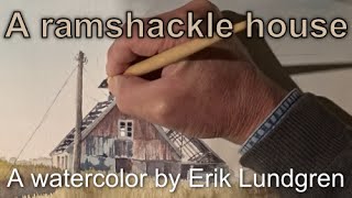 A ramshackle house a watercolor by Erik Lundgren [upl. by Drofiar]