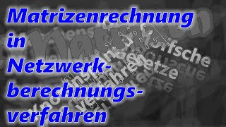 Matrizeninversion für Maschenstrom Knotenpotential und Zweigstromverfahren [upl. by Nerrak431]