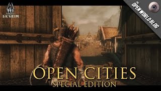 TESV Skyrim SE  Open Cities Skyrim by Arthmoor [upl. by Ilajna]