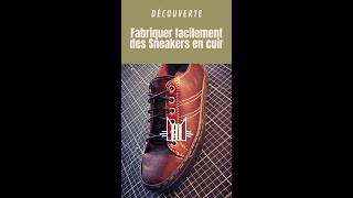 Sneakerkit  Comment fabriquer ses chaussures en cuir facilement  shorts [upl. by Nnyled271]