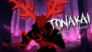 TONAKAI FULL SHOWCASE  RoGhoul [upl. by Gilford]