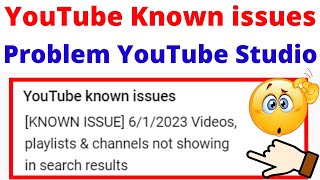 YouTube known issues KNOWN ISSUE612023 Videosplaylists amp channels not showing in search results [upl. by Atiz33]