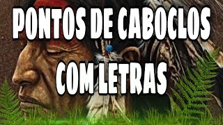 Pontos de Caboclos com Letras os melhores da umbanda [upl. by Downs]