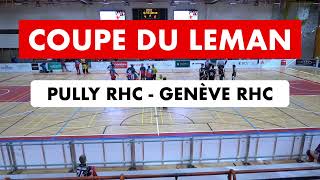 Coupe du Leman  Pully RHC  Genève RHC  Arnold Reymond 22092024 [upl. by Kiri934]