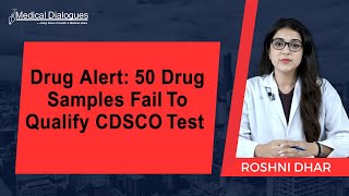 Drug Alert 50 Drug Samples Fail To Qualify CDSCO Test [upl. by Katrinka]