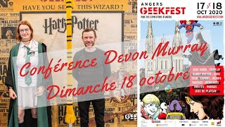 Conférence Devon Murray  Angers GeekFest dimanche 18 octobre  NÖMI [upl. by Dugan]