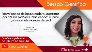 Biomarcadores expressos por células mielóides relacionados à forma grave da leishmaniose visceral [upl. by Ahsart]