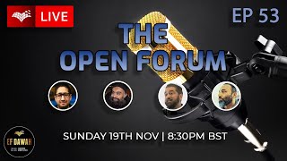 The Open Forum Episode 53 [upl. by Odlabso649]