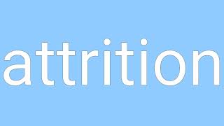 Attrition Definition amp Meaning [upl. by Nnylyak396]