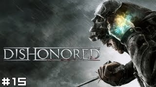 Dishonored 15  Sparks [upl. by Hemetaf]