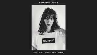 Charlotte Cardin  Dirty Dirty Birocratic Remix [upl. by Misab502]