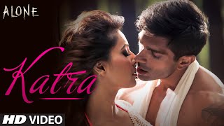 OFFICIAL Katra Katra  Uncut Video Song  Alone  Bipasha Basu  Karan Singh Grover [upl. by Moule]