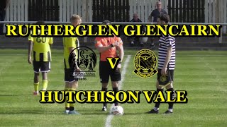 Rutherglen Glencairn v Hutchison Vale 31st August 2024 [upl. by Oivalf]