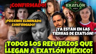 ¡TODOS LOS NUEVOS REFUERZOS QUE LLEGAN A EXATLÓN MÉXICO Y PRÓXIMO ELIMINADO CONFIRMADO [upl. by Sayce]