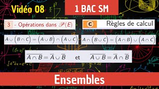 Règles de calcul — Lois de Morgan — Ensembles — Généralités sur les ensembles — 1 BAC SM [upl. by Tasia423]