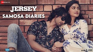 Samosa Diaries  Jersey  Shahid Kapoor amp Mrunal Thakur  Sachet  Parampara  Gowtam Tinnanuri [upl. by Johathan]