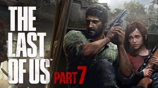 The Last of Us Walkthrough  Part 7 Spotlights PS3 Gameplay Commentary [upl. by Eadnus754]