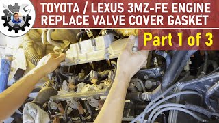 ToyotaLexus 3MZFE V6 Engine Valve Cover Replacement Part 1 of 3 [upl. by Steve936]