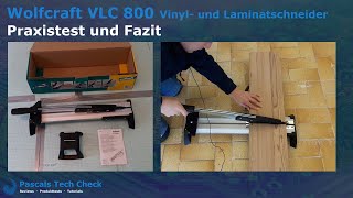 Wolfcraft VLC 800 Vinyl und Laminatschneider  Praxistest Test und Fazit Laminat schneiden [upl. by Einegue]