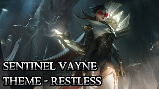 Sentinel Vayne Theme  Restless  League of Legends [upl. by Seavey]