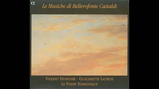 Bellerofonte Castaldi 1580–1649  Le Musiche di Bellerofonte Castaldi Le Poeme Harmonique [upl. by Blaire76]