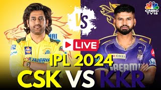 IPL 2024 LIVE KKR vs CSK LIVE Match  Kolkata Knight Riders vs Chennai Super Kings LIVE Score N18L [upl. by Giulia402]