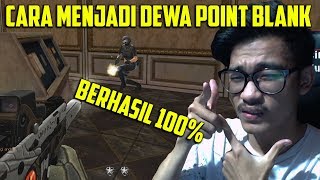 CARA MENJADI DEWA POINT BLANK BERHASIL100  POINT BLANK GARENA INDONESIA [upl. by Eelesor]