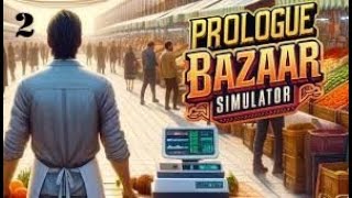 Melanjutkan Berjualan Jeruk Di Bazar Lagi  Bazaar Simulator Prologue 2 [upl. by Edris]