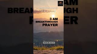 3AM Breakthrough Morning Prayer morningprayer prayer 3am [upl. by Inalial206]