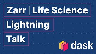 Zarr  Life Science Lightning Talk  Trevor Manz  Dask Summit 2021 [upl. by Goodspeed934]