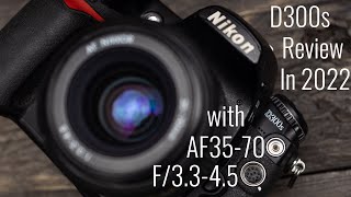 130 Budget Nikon D300s amp AF 3570 F3345 Review in 2022 [upl. by Sandeep137]