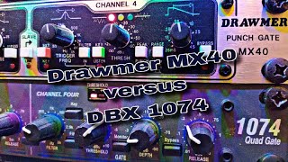 Drawmer MX40 Punch Gate Versus DBX 1074 Quad Gate [upl. by Llednov]