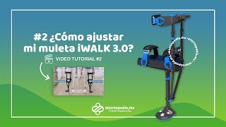 Muleta manos libres iWalk 30  Instructivo de Ajuste [upl. by Ykcub]