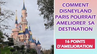 COMMENT DISNEYLAND PARIS POURRAIT AMELIORER SA DESTINATION [upl. by Ocicnarf842]