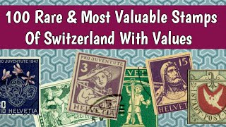 Swiss Stamps Value  100 Rare amp Most Valuable Old Stamps Of Switzerland  Philately [upl. by Saundra]